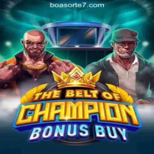 TheBeltOfChampionBonusBuy: Experience the Excitement of BoaSorte777 Oficial Slots Brasil #1